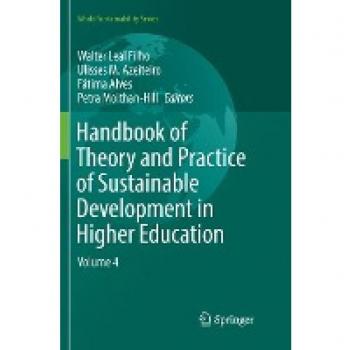 Handbook of Theory and Practice of Sustainable Development in Higher Education