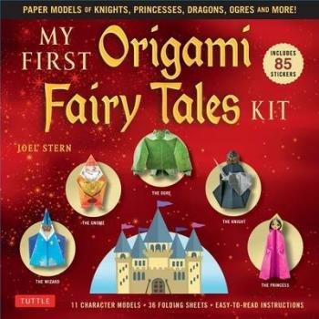 My First Origami Fairy Tales Kit by Joel Stern