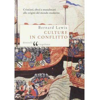 Culture in conflitto. Cristiani, ebrei e musulmani alle origini del mondo moderno
