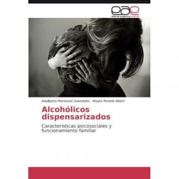 Alcohólicos dispensarizados: Características psicosociales y funcionamiento familiar