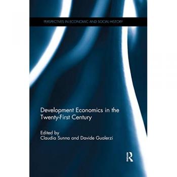 Development Economics in the Twenty-First Century (Perspectives in Economic and Social History)