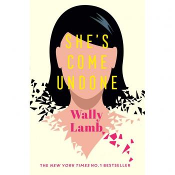 Wally Lamb She's Come Undone