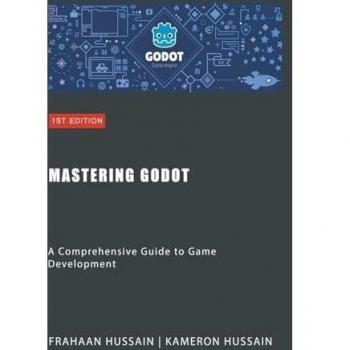 Mastering Godot: A Comprehensive Guide to Game Development
