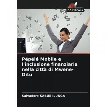 Ilunga, Salvadore KABUE: Pépélé Mobile e l'inclusione finanziaria nella città di Mwene-Ditu