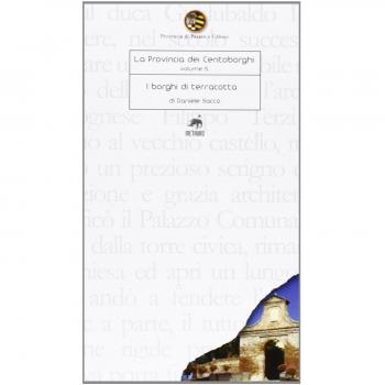 La Provincia dei Centoborghi. I borghi di terracotta