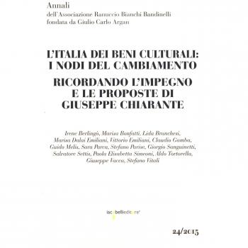 L'Italia dei beni culturali: i nodi del cambiamento. Ricordando l'impegno e le proposte di Giuseppe Chiarante. Atti del Convegno
