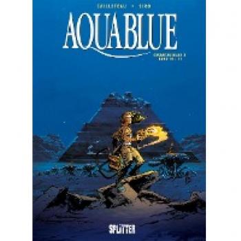 Cailleteau, Thierry: Aquablue Gesamtausgabe. Band 3