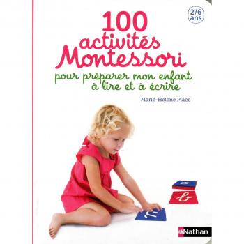 100 activitÃ©s Montessori pour prÃ©parer mon enfant Ã  lire et Ã  Ã©crire