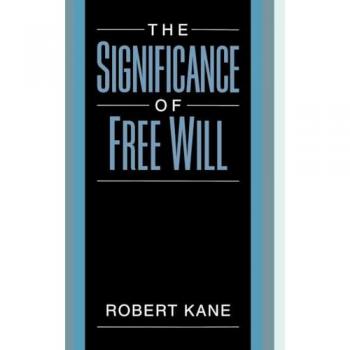 The Significance of Free Will