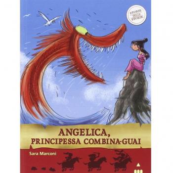 Angelica, principessa combina-guai. Storie nelle storie. Ediz. illustrata
