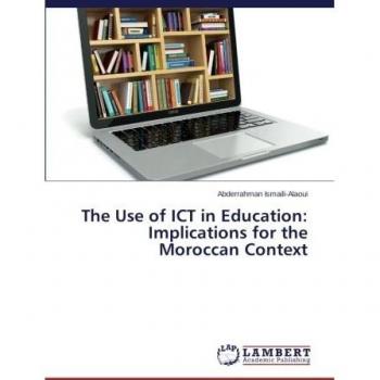The Use of ICT in Education: Implications for the Moroccan Context