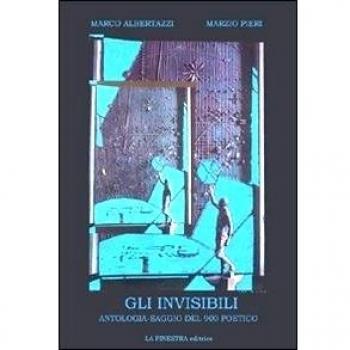 Gli invisibili. Antologia-saggio della poesia italiana del Novecento
