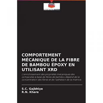 Gajbhiye, S. C.: COMPORTEMENT MÉCANIQUE DE LA FIBRE DE BAMBOU ÉPOXY EN UTILISANT XRD