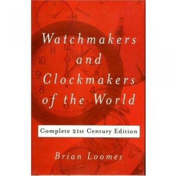 Watchmakers and Clockmakers of the World by Brian Loomes