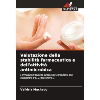 Machado, Valkiria: Valutazione della stabilità farmaceutica e dell'attività antimicrobica