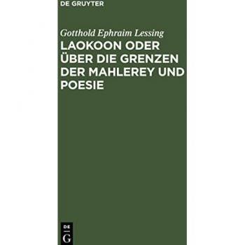Laokoon oder über die Grenzen der Mahlerey und Poesie