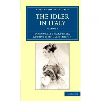 The Idler in Italy 3 Volume Set: The Idler in Italy, Volume 1