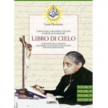 Libro di cielo. Il regno della mia divina volontà in mezzo alle creature