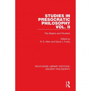 Studies in Presocratic Philosophy Volume 2