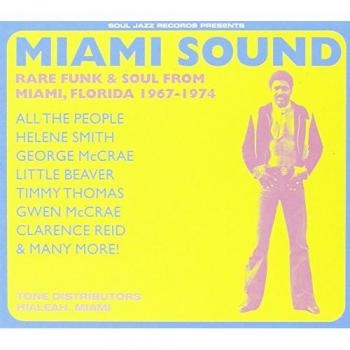 Vibrations de Miami : Funk et Soul Rares 1967-1974