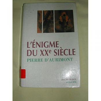 L'Énigme Du 20e Siecle