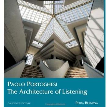 Paolo Portoghesi. The architecture of listening. Ediz. illustrata