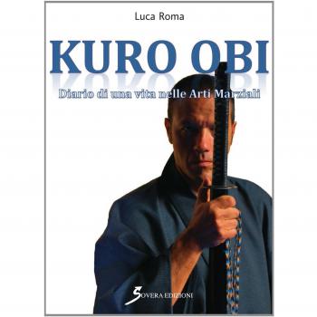 Kuro Obi. Diario di una vita nelle arti marziali