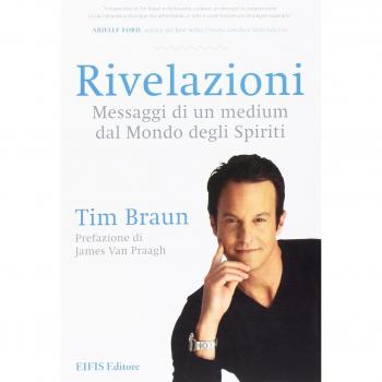 Rivelazioni. Messaggi di un medium dal mondo degli spiriti