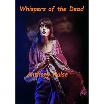 Whispers of the Dead