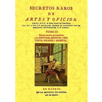Secretos raros de artes y oficios (Tomo 3)