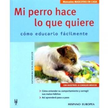 Mi perro hace lo que quiere (Mascotas en casa)