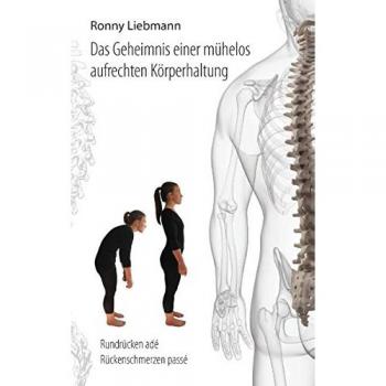Das Geheimnis einer mühelos aufrechten Körperhaltung