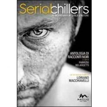 Serial Chillers. 25 incensurati in cerca d'autore