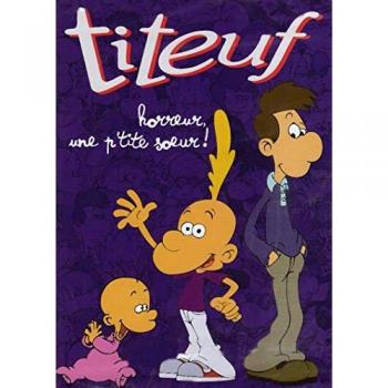 Volume 6 de Titeuf : Horreur et la petite sœur