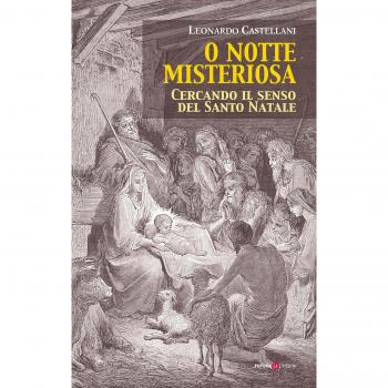 O notte misteriosa. Cercando il senso del Santo Natale