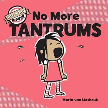 No More Tantrums: Big Kid Power: 1