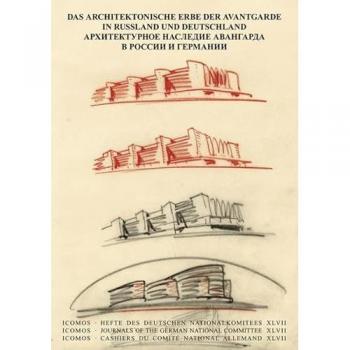 Das architektonische Erbe der Avantgarde in Russland und Deutschland