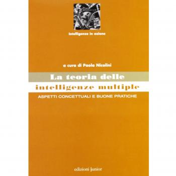 La teoria delle intelligenze multiple. Aspetti concettuali e buone pratiche