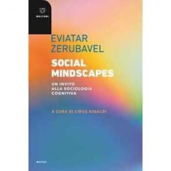Social mindscapes. Un invito alla sociologia cognitiva Eviatar Zerubavel