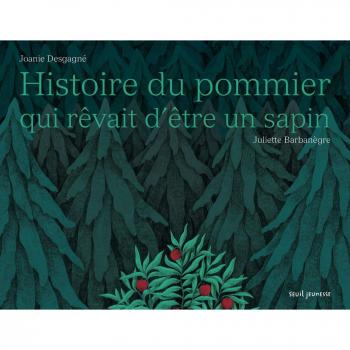 Histoire du pommier qui rêvait d'être un sapin