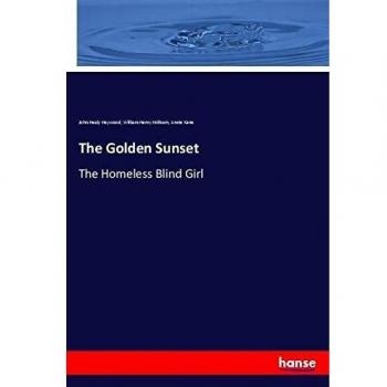 The Golden Sunset: The Homeless Blind Girl