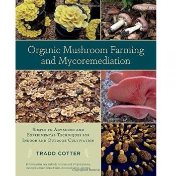 Organic Mushroom Farming and Mycoremediation