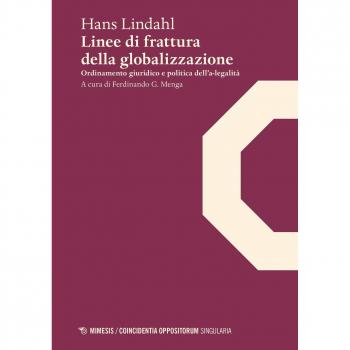 Linee di frattura della globalizzazione. Ordinamento giuridico e politica dell'a-legalità