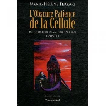 L'obscure patience de la cellule