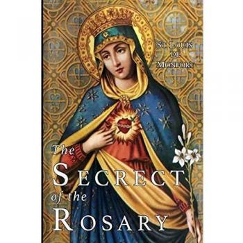 The Secret of the Rosary | Saint Louis Marie Grignion de Montfort