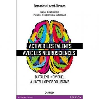 Activer les talents avec les neurosciences 2e édition : Du talent individuel à l'intelligence collective