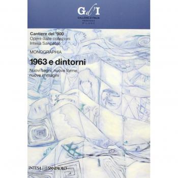 1963 e dintorni. Nuovi segni, nuove forme, nuove immagini