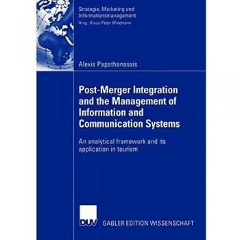 Post-Merger Integration and the Management of Information and Communication Systems: An Analytical Framework and its Application in Tourism