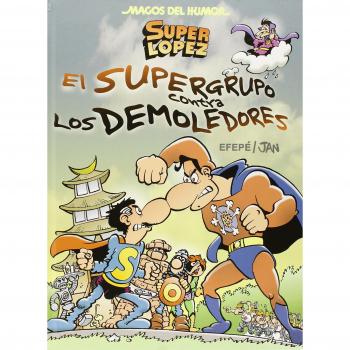 Superlópez. El Supergurpo contra los Demoledores (Magos del Humor 169)