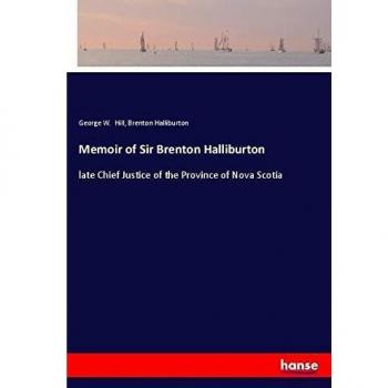 Memoir of Sir Brenton Halliburton: late Chief Justice of the Province of Nova Scotia